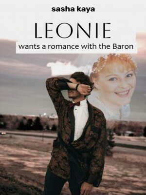 cover image of Leonie wants a romance with the Baron